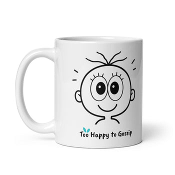 Happy Mug Too Happy to Gossip